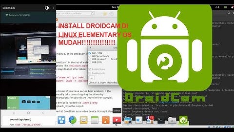 Cara mudah Install Droidcam pada Linux ElementaryOS dan mengatasi error "missing video device" 2020
