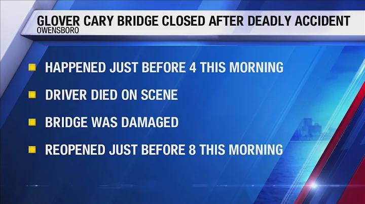 Glover Cary Bridge closed after deadly accident