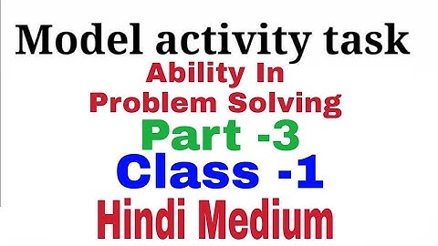 Model Activity Task Ability in Problem Solving Class -1 Hindi Medium Part -3#WBBSE
