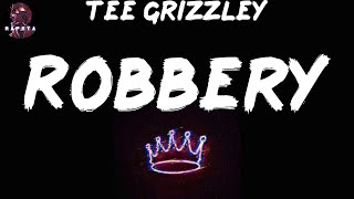 Tee Grizzley - Robbery (Lyrics)