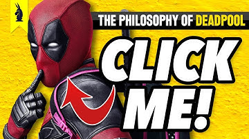 The Philosophy of Deadpool – Wisecrack Edition