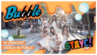 [ KPOP IN PUBLIC CHALLENGE ] STAYC - BUBBLE (ONE TAKE ver.) | Dance Cover From TAIWAN