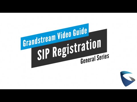 Video Guides - SIP Registration - General Series
