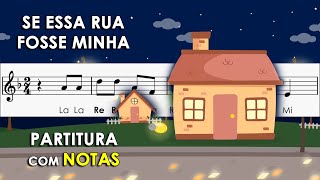 Se Essa Rua Fosse Minha | Partitura com Notas para Flauta Doce, Violino | Cantiga Popular