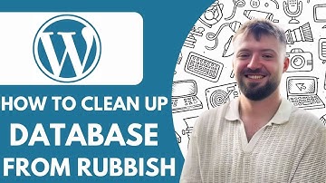 How to Clean Up Wordpress Database From Rubbish - 2025 (Very Easy)