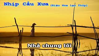 Karaoke Nhịp Cầu Xưa ( Điệu Hồ Quảng Ngưu Lang Chức Nữ)
