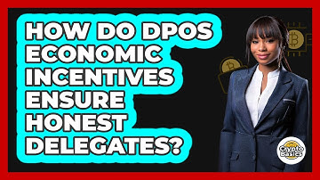 How Do DPoS Economic Incentives Ensure Honest Delegates? - CryptoBasics360.com