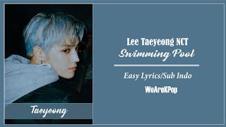 Lee Taeyong (이태용) NCT - Swimming Pool (오디오) | Easy Lyrics/Sub Indo