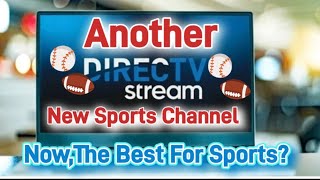 DirecTV Stream|Adds Sports Channel