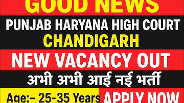 Good News! Punjab & Haryana High Court Chandigarh New Vacancy 2025 Out | Apply Now