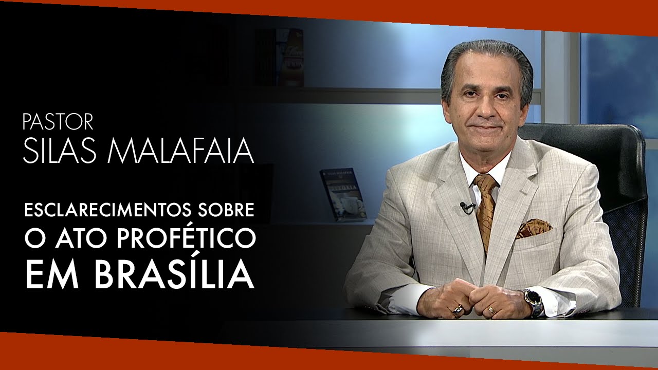 Esclarecimentos Sobre o Ato Profético em Brasília