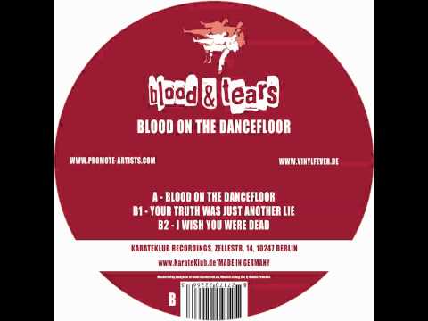 Blood \u0026 Tears - Wish You Were Dead - KarateKlub029