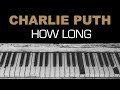 [Vietsub + Lyrics] How Long - Charlie Puth