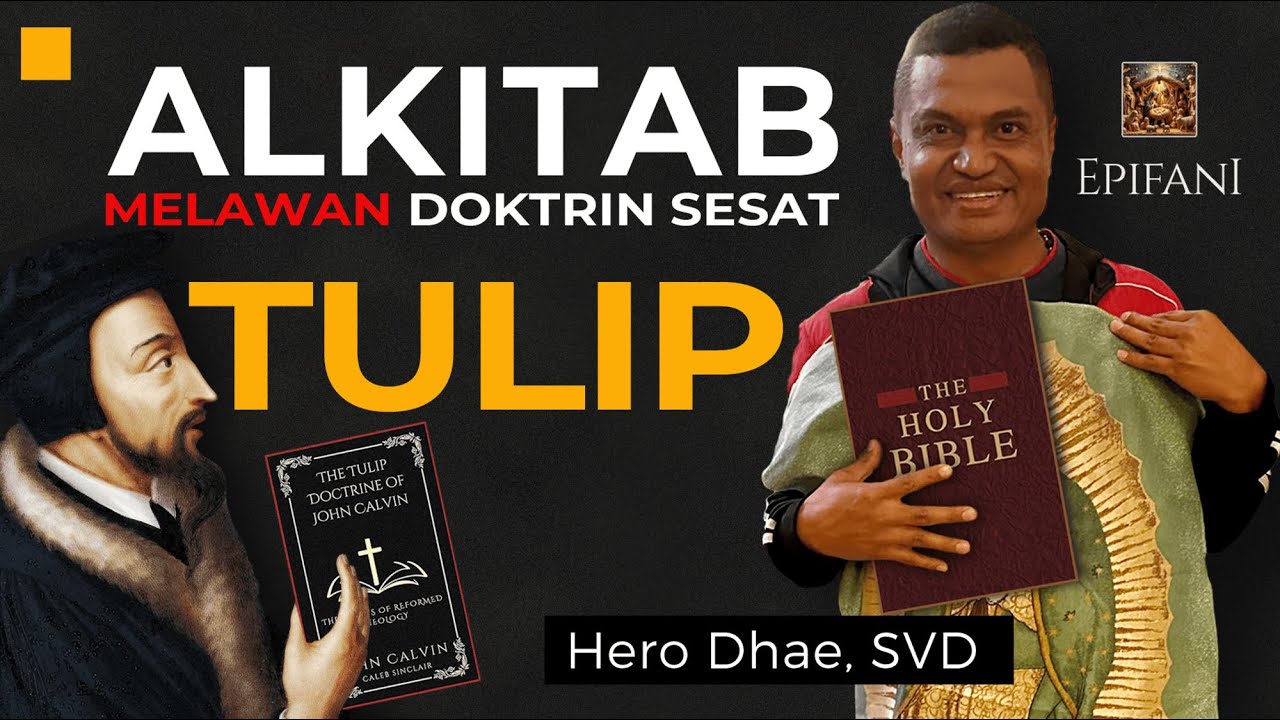 ALKITAB menjawab TULIP Calvinisme #catholic #church #calvinist #tulip #heretics