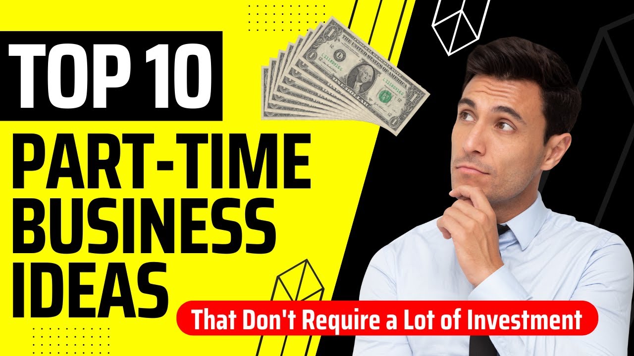 Top 10 Unique Part Time Business Ideas That Don't Require a Lot of