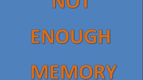 How to fix not enough memory problem for android devices?