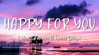 Happy For You - Lukas Graham ft. Hanin Dhiya - Lirik Lagu (Lyrics) Video Lirik Garage Lyrics