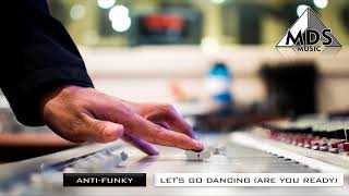Anti-Funky - Let's Go Dancing (Are You Ready) (2004 Extended Remix) Resimi