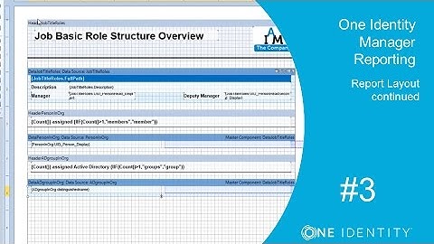 One Identity Manager | Reporting #3 | Simple Report - Report Layout Continued