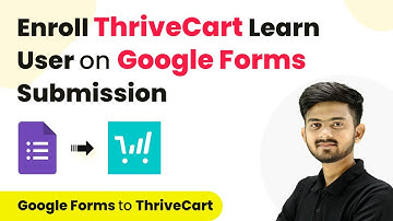 How to Enroll ThriveCart Learn User on Google Forms Submission | Google Forms to ThriveCart Learn