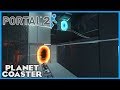 PORTAL 2 COASTER! Story Re-creation! Coaster Spotlight 212 #PlanetCoaster