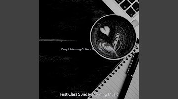 High Class Ambience for Lazy Sundays