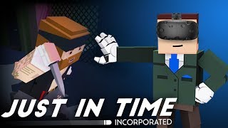 Time Bending & Life Saving! - Just In Time Incorporated Gameplay - HTC Vive Virtual Reality