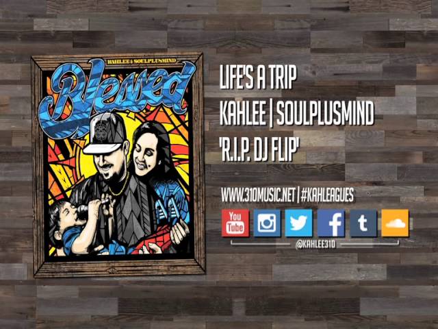 YouTubeでKAHLEE - LIFE'S A TRIP (R.I.P. DJ FLIP)を視聴 YouTubeでKAHLEE - LIFE'S A TRIP (R.I.P. DJ FLIP)を視聴