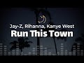 JAY Z Rihanna Kanye West Run This Town Lyrics 