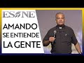 Amando Se Entiende la Gente | P. Ángel Espinoza De Los Monteros | ESNE