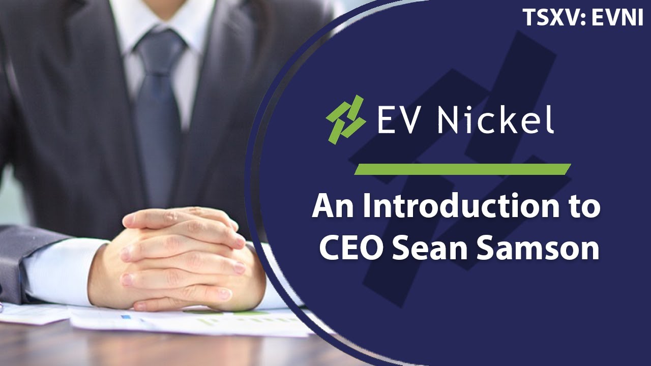 EV Nickel; An Introduction to CEO Sean Samson and Management