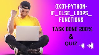 0x01 python if else loops functions -- TASK DONE 200% and QUIZ