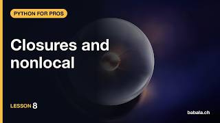 Closures and nonlocal | Python for Pros #8