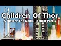Thor&#39;s Children - The History of the Delta Rocket - Part 1