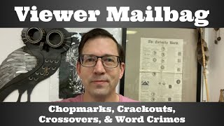 Viewer Mailbag  Chopmarks, Crackouts, Crossovers, & Word Crimes