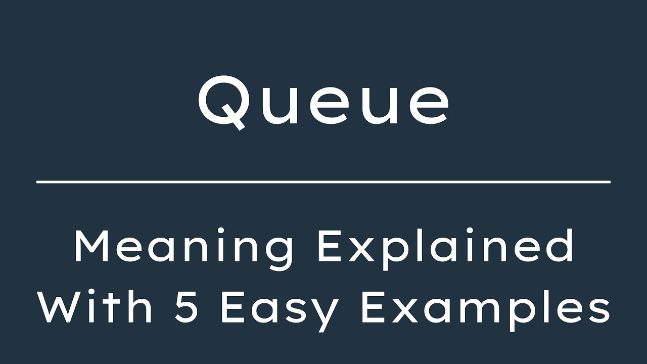 What Does Queue Mean? Queue Meaning in English With 5 Example Sentences ...