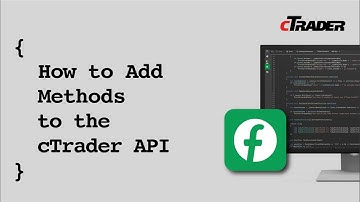 How to Add Methods to the cTrader API