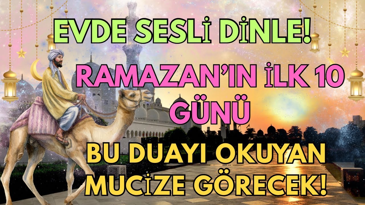 BU RAMAZAN FIRSATINI KAÇIRMA!İLK 10 GÜNDE BU DUAYI SESLİ OKU,MUCİZEYİ KENDİN GÖR!🌙💖✨