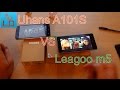 Обзор Uhans A101S и  его сравнение с Leagoo m5, два очень интересных и недорогих смартфона до 70$