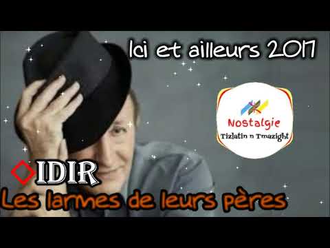 2 Idir Les Larmes De Leurs Pères En Duo Avec Patrick Bruel Album Ici Et Ailleurs 2017 