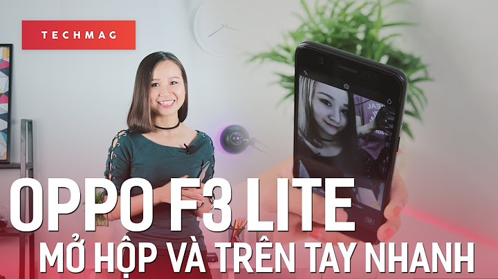 So sánh oppo f3 và f3 lite năm 2024