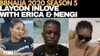 BBNAIJA 2020: LAYCON IS IN LOVE WITH ERICA & NENGI | ERICA & KIDDWAYA BACK TOGETHER | PRINCE & NENGI