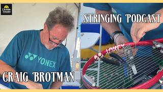 Florida Tennis Podcast | Craig Brotman: Pro Strings, Customization &amp; Performance