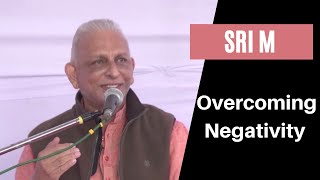 Overcoming Negativity | Sri M answers