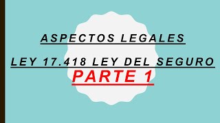 LEY DE SEGUROS 17418 PARTE 1 AUDIO LIBRO