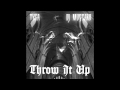 Tyga - Throw It Up (Prod. DJ Mustard)