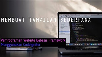 Membuat Tampilan Admin | Pemrograman Web Berbasis Framework dengan Menggunakan CodeIgniter