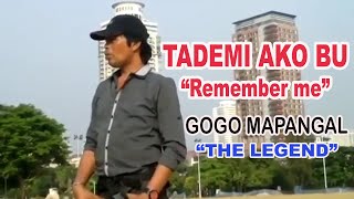 Miniatura del video "TADEMI AKO BU "REMEMBER ME" | GOGO MAPANGAL"