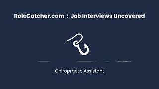 Chiropractic Assistant Job Interviews Uncovered