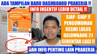 WOW  TAMPILAN BARU LAGI DI DASHBOARD INSENTIF PRAKERJA  SIAP-SIAP PENGUMUMAN LOLOS GELOMBANG 21